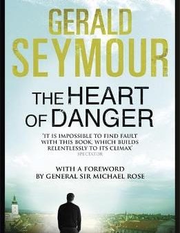 Gerald Seymour: The Heart of Danger [2014] paperback For Discount