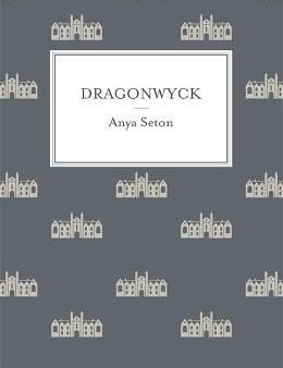 Anya Seton: Dragonwyck [2014] paperback Online Sale