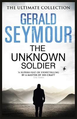 Gerald Seymour: The Unknown Soldier [2013] paperback Online Sale